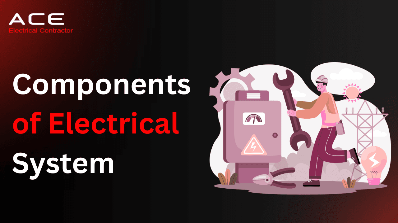 Components of an Electrical System