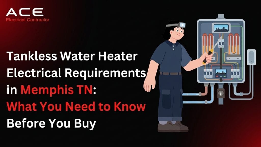 electric tankless water heater requirements